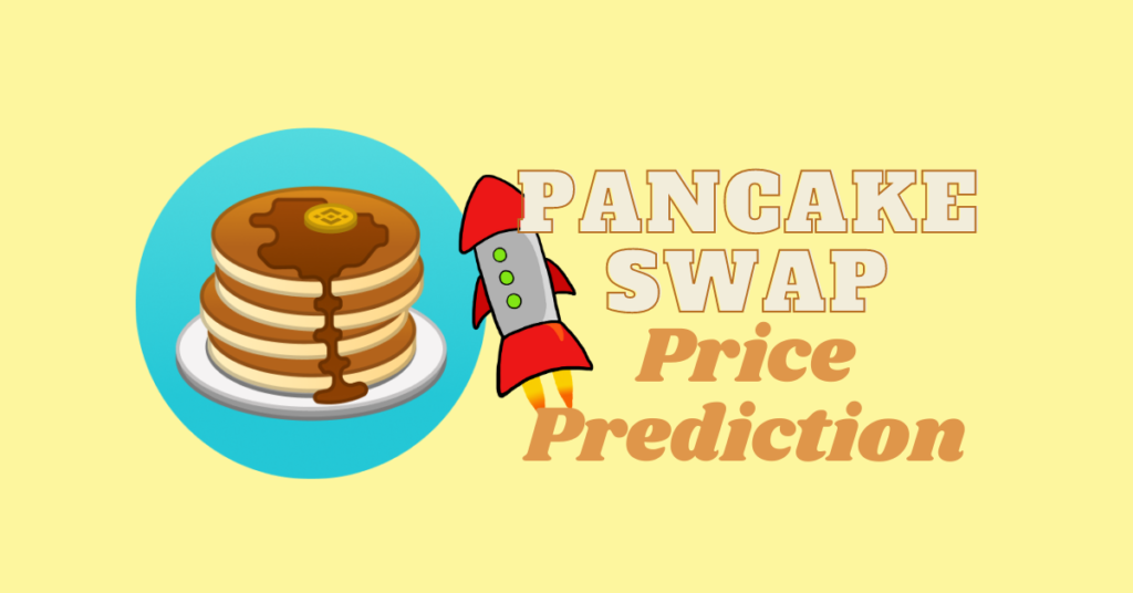 PancakeSwap Price Prediction 2021 and Beyond - Is CAKE a Good Investment?