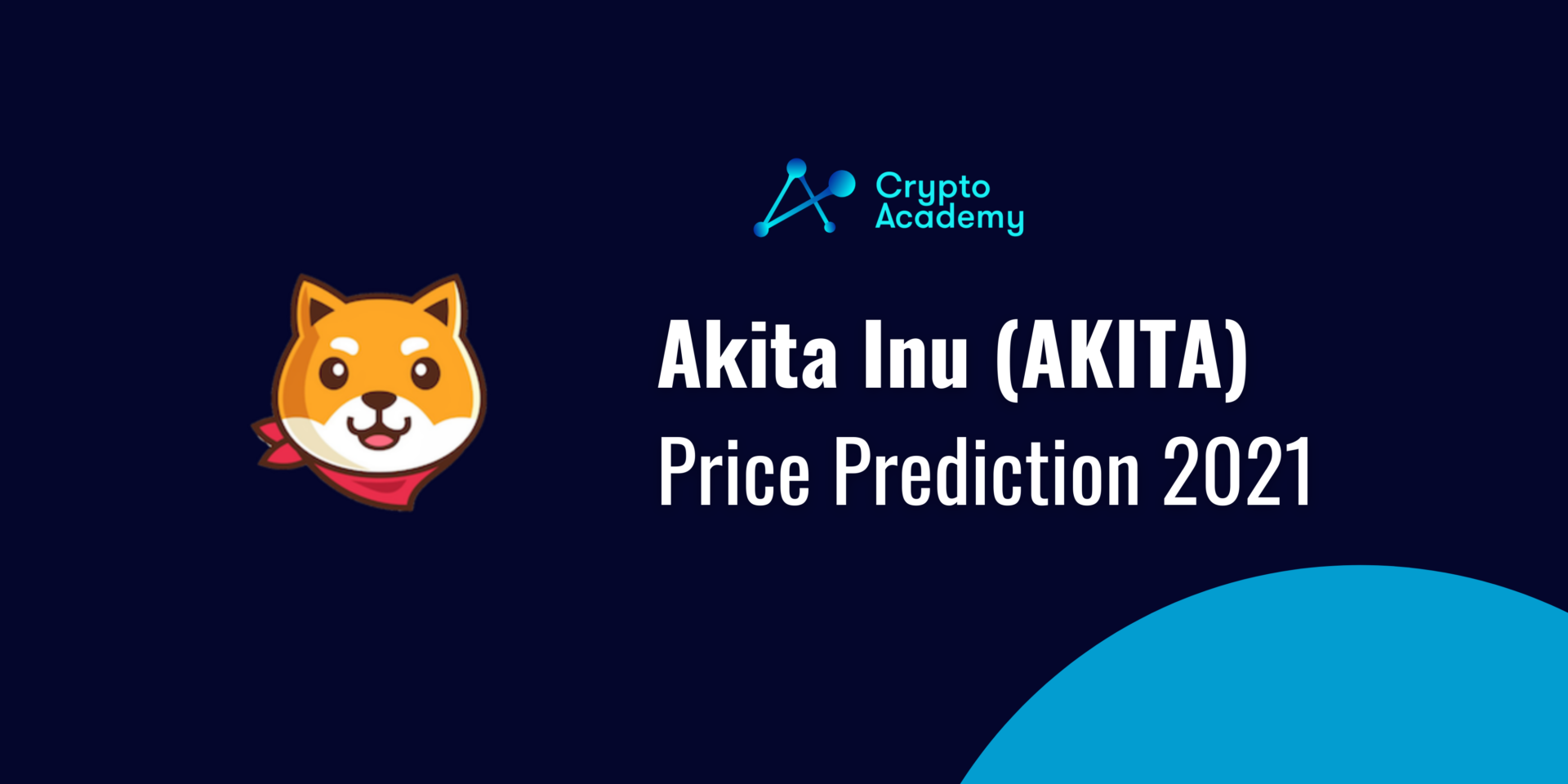 Akita Inu (AKITA) Price Prediction 2021 and Beyond - Is AKITA a Good Investment?