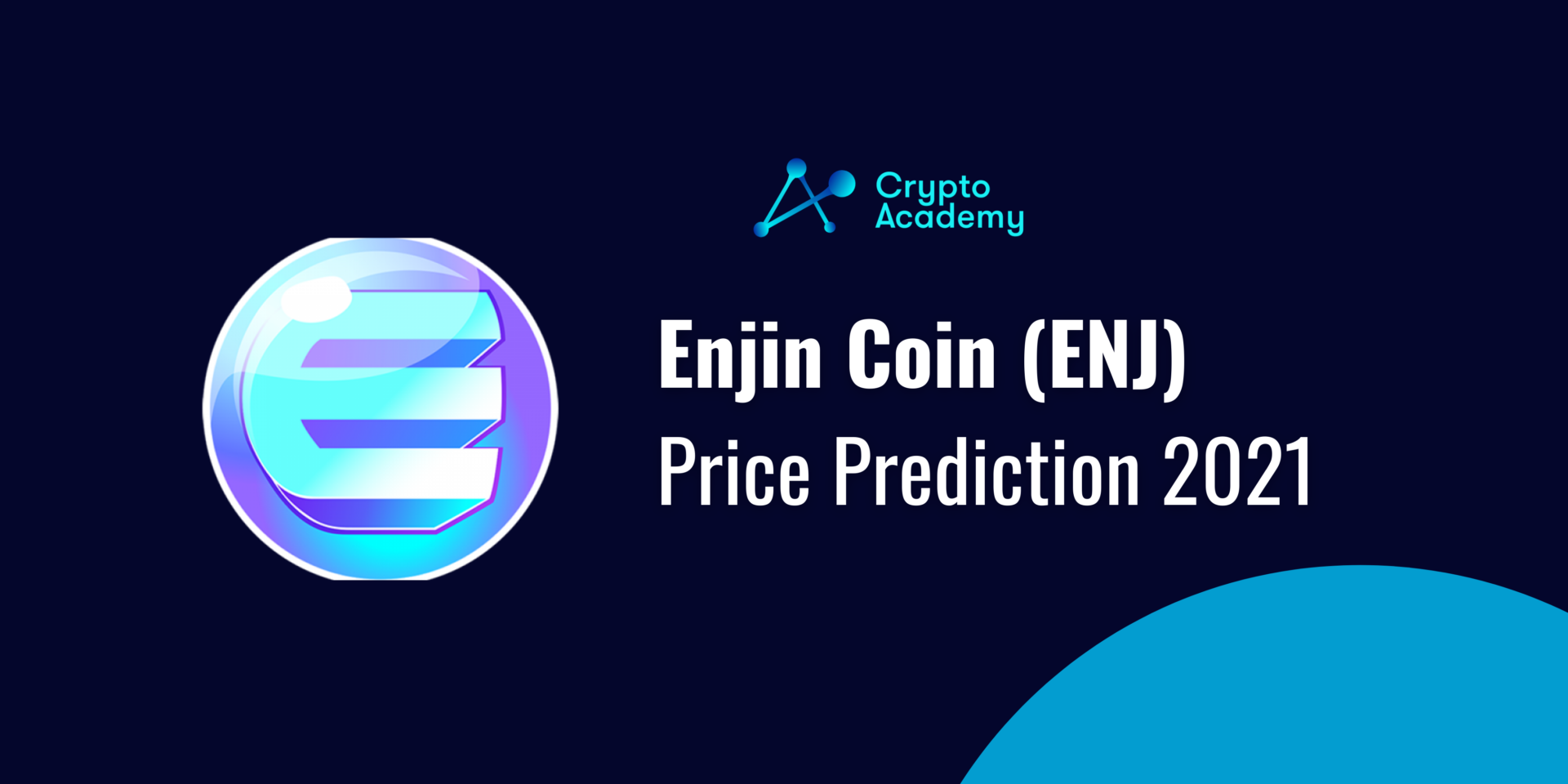 Enjin Coin Price Prediction 2021 and Beyond – Is ENJ a Good Investment?