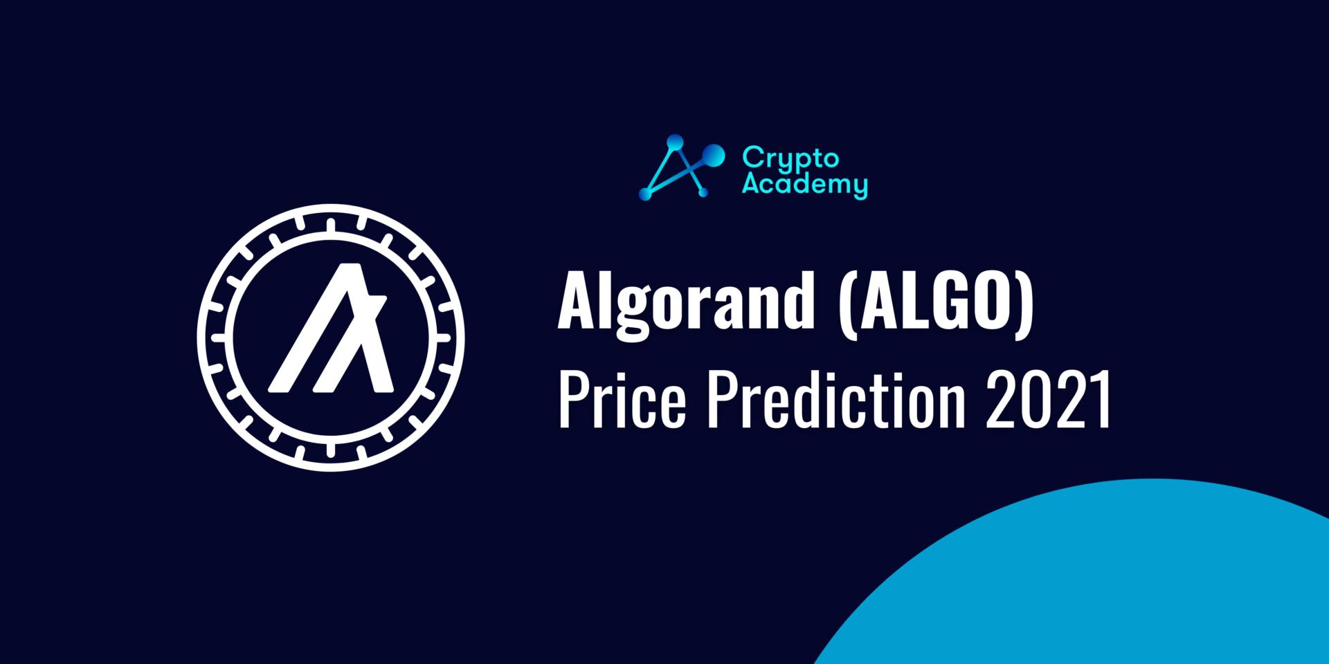 Algorand Price Prediction 2021 and Beyond - Is ALGO a Good Investment?