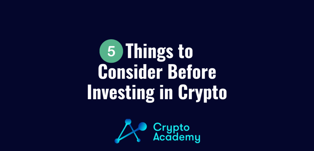 5 Things to Consider Before Investing in Crypto