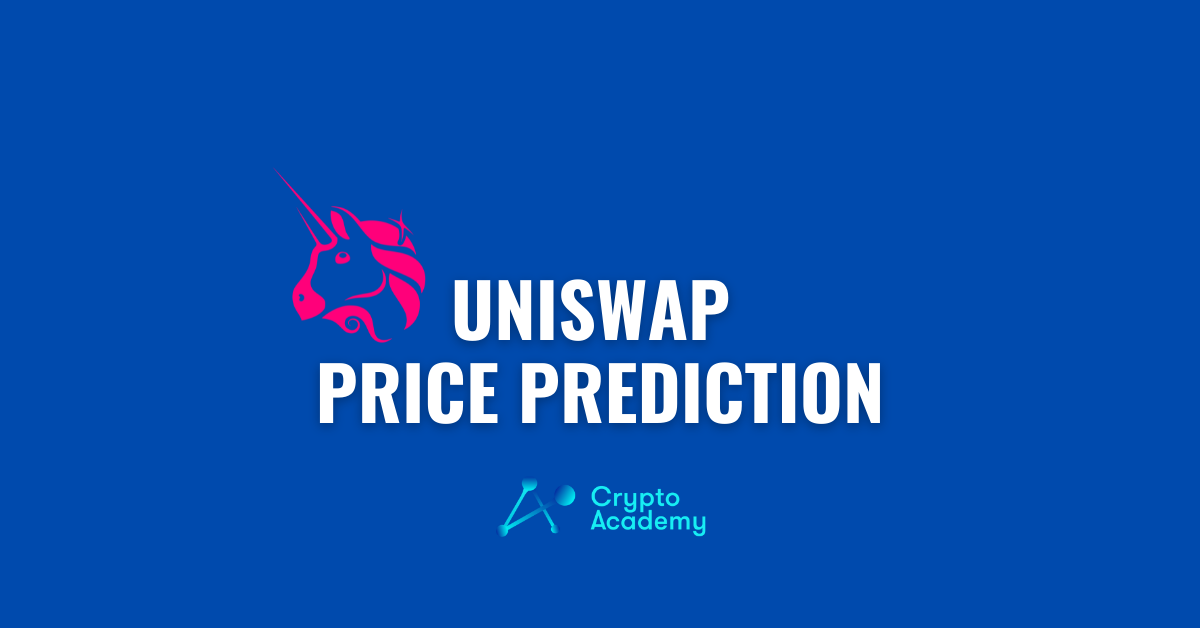 Uniswap Price Prediction 2021 and Beyond – Is UNI a Good Investment?
