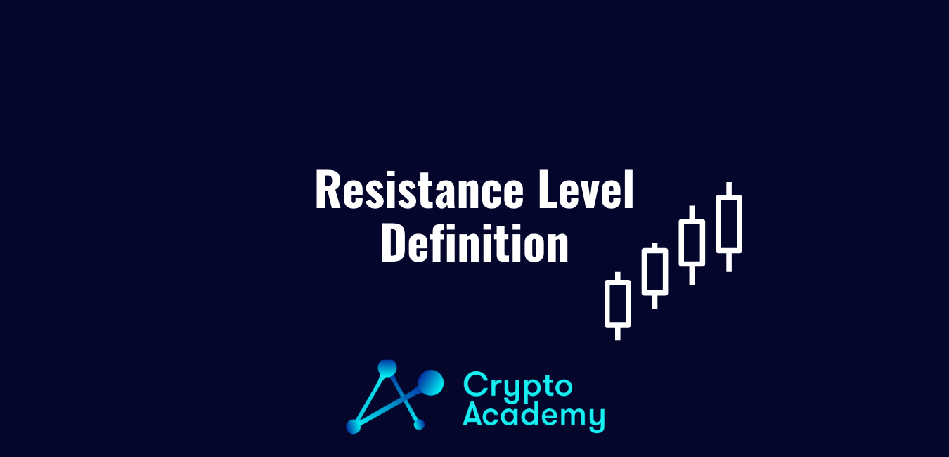 Resistance Level Definition – What is the Resistance Level?