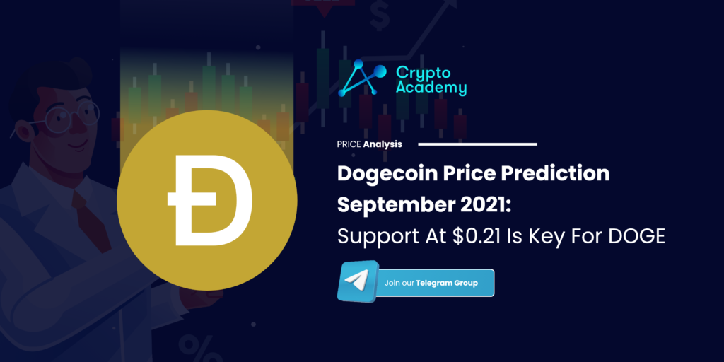 Dogecoin Price Prediction September 2021: Support At $0.21 Is Key For DOGE