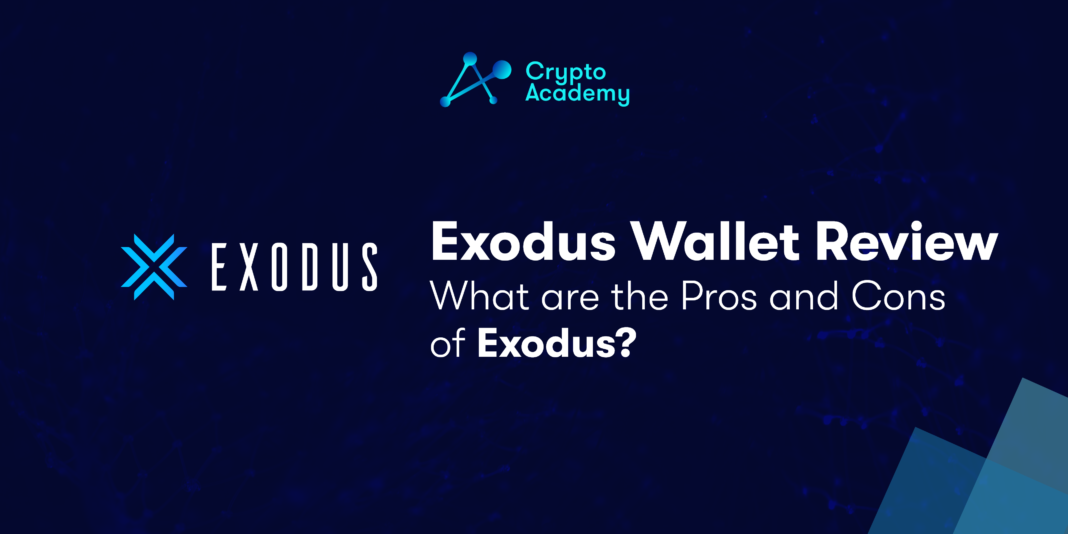 Exodus Wallet Review – What are the Pros and Cons of Exodus?