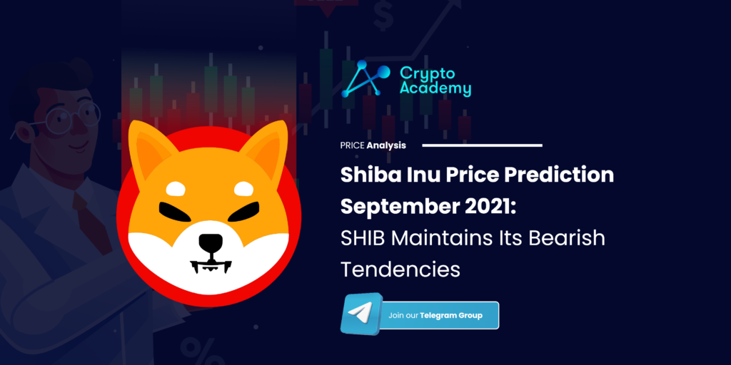 Shiba Inu Price Prediction September 2021: SHIB Maintains Its Bearish Tendencies