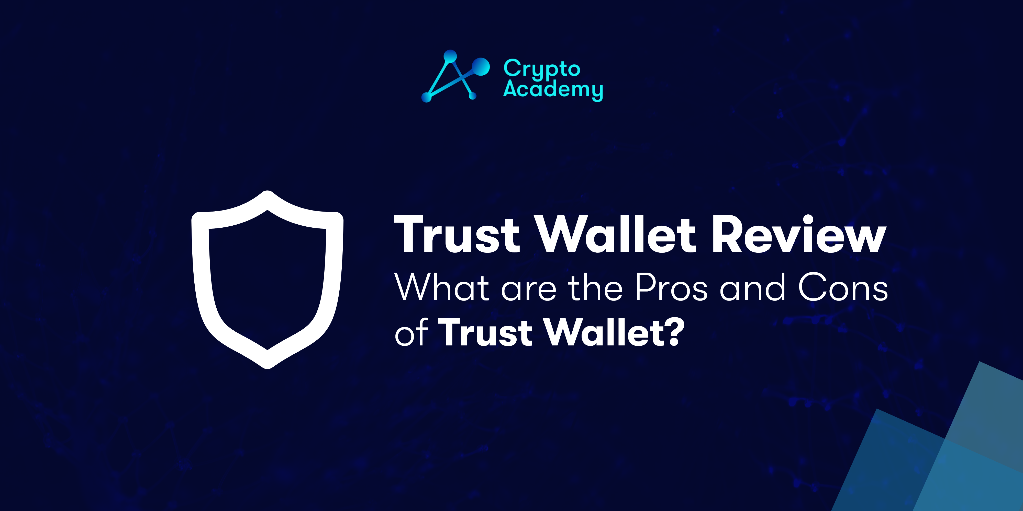 Trust Wallet Review – What are the Pros and Cons of Trust Wallet?
