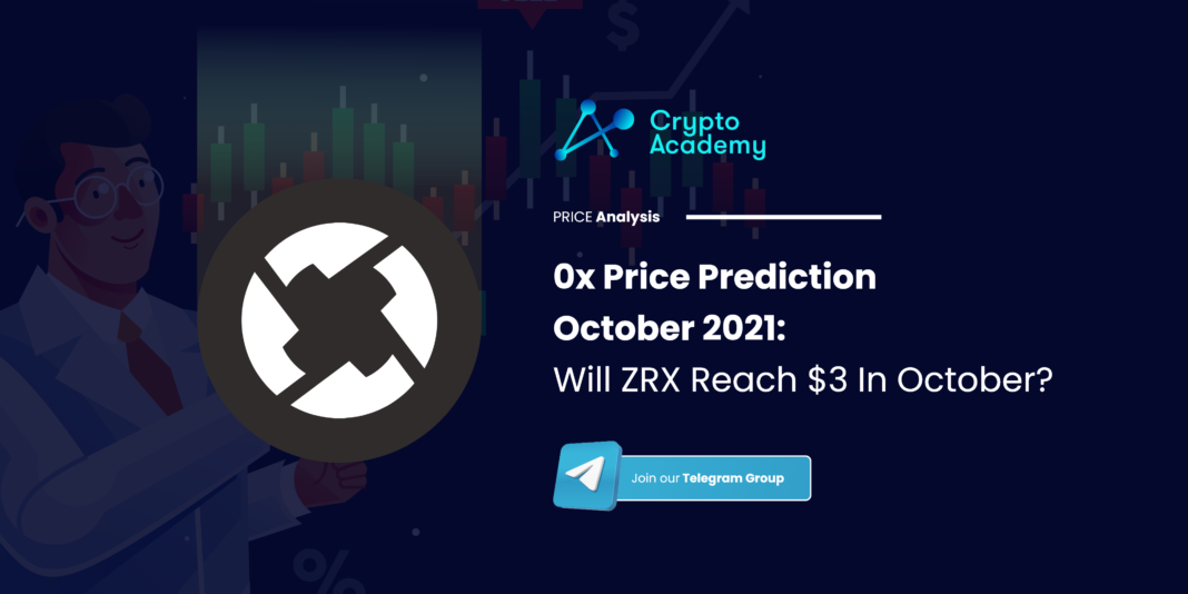 0x Price Prediction October 2021: Will ZRX Reach $3 In October?
