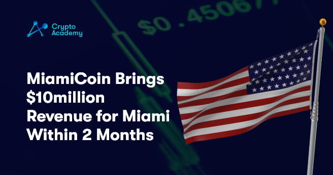 MiamiCoin brings $10million revenue for Miami Within 2 months