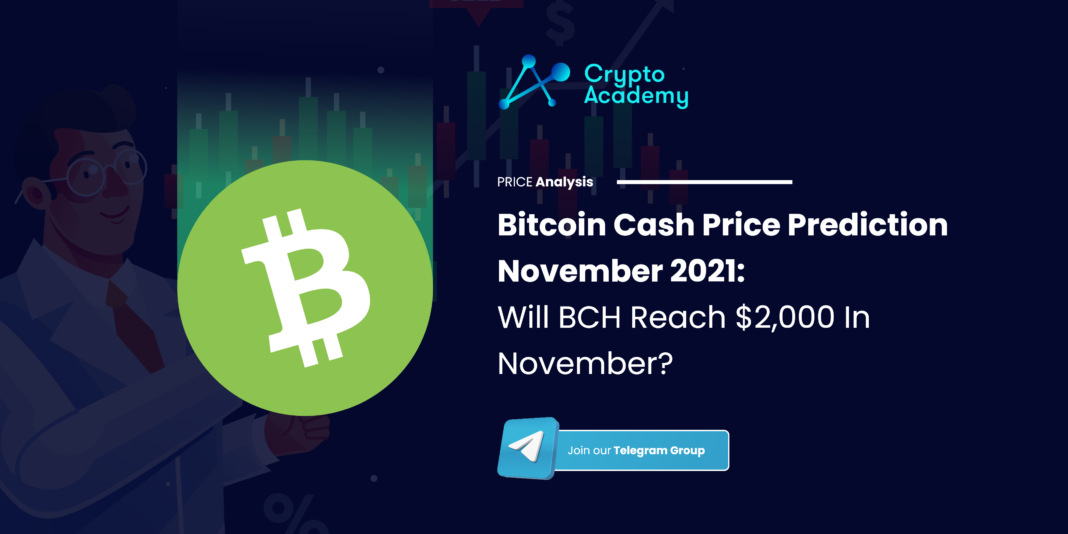 Bitcoin Cash Price Prediction November 2021: Will BCH Reach $2,000 In November?