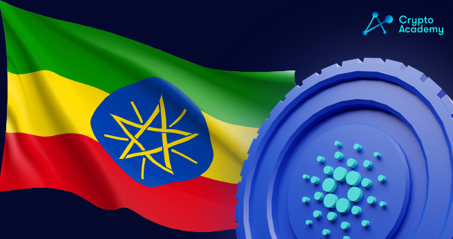 Cardano's Blockchain Partnership in Ethiopia Has Been Recognized Among Most Influential Projects of 2021