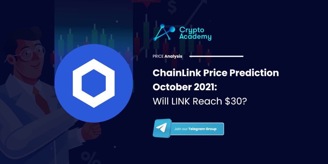 ChainLink Price Prediction October 2021: Will LINK Reach $30?