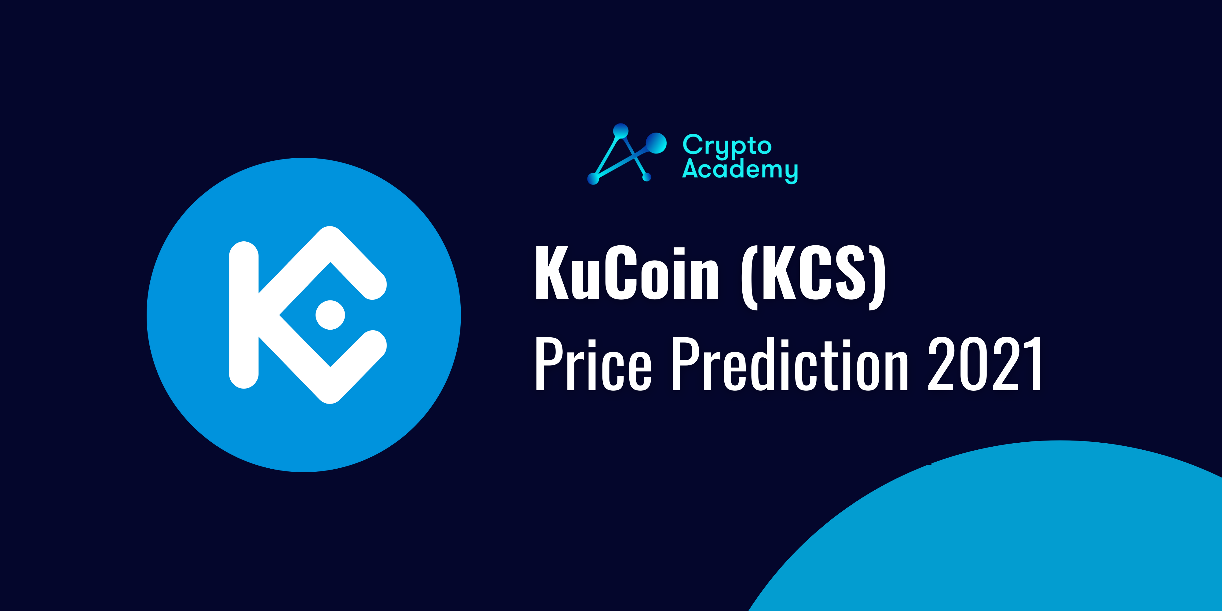 KuCoin (KCS) Price Prediction 2021 and Beyond – Will KCS Reach $100 in 2021?