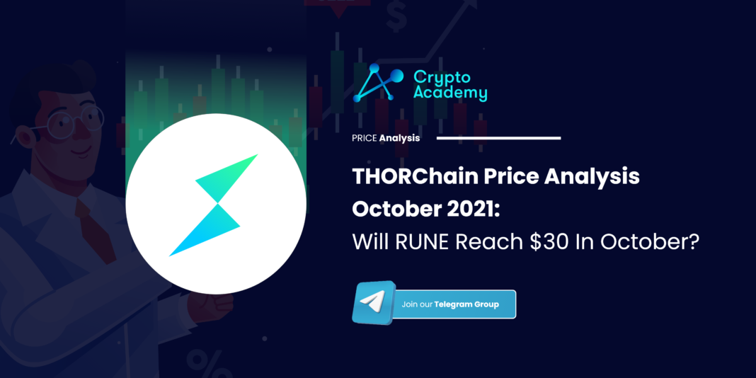 THORChain Price Analysis October 2021: Will RUNE Reach $30 In October?