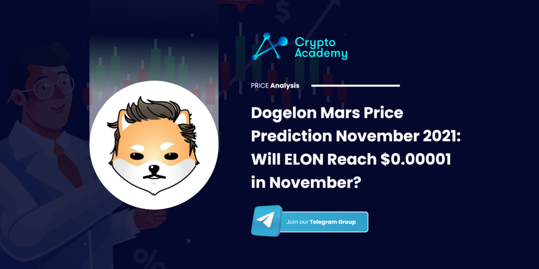 Dogelon Mars Price Prediction November 2021: Will ELON Reach $0.00001 in November?