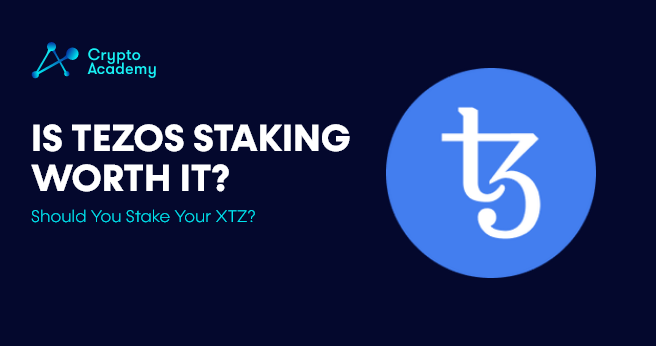 Is Tezos Staking Worth it? - Should You Stake Your XTZ?