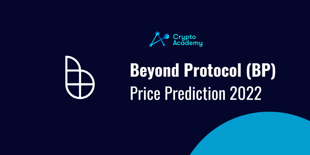 Beyond Protocol Price Prediction 2022 and Beyond - Will BP Reach $100?