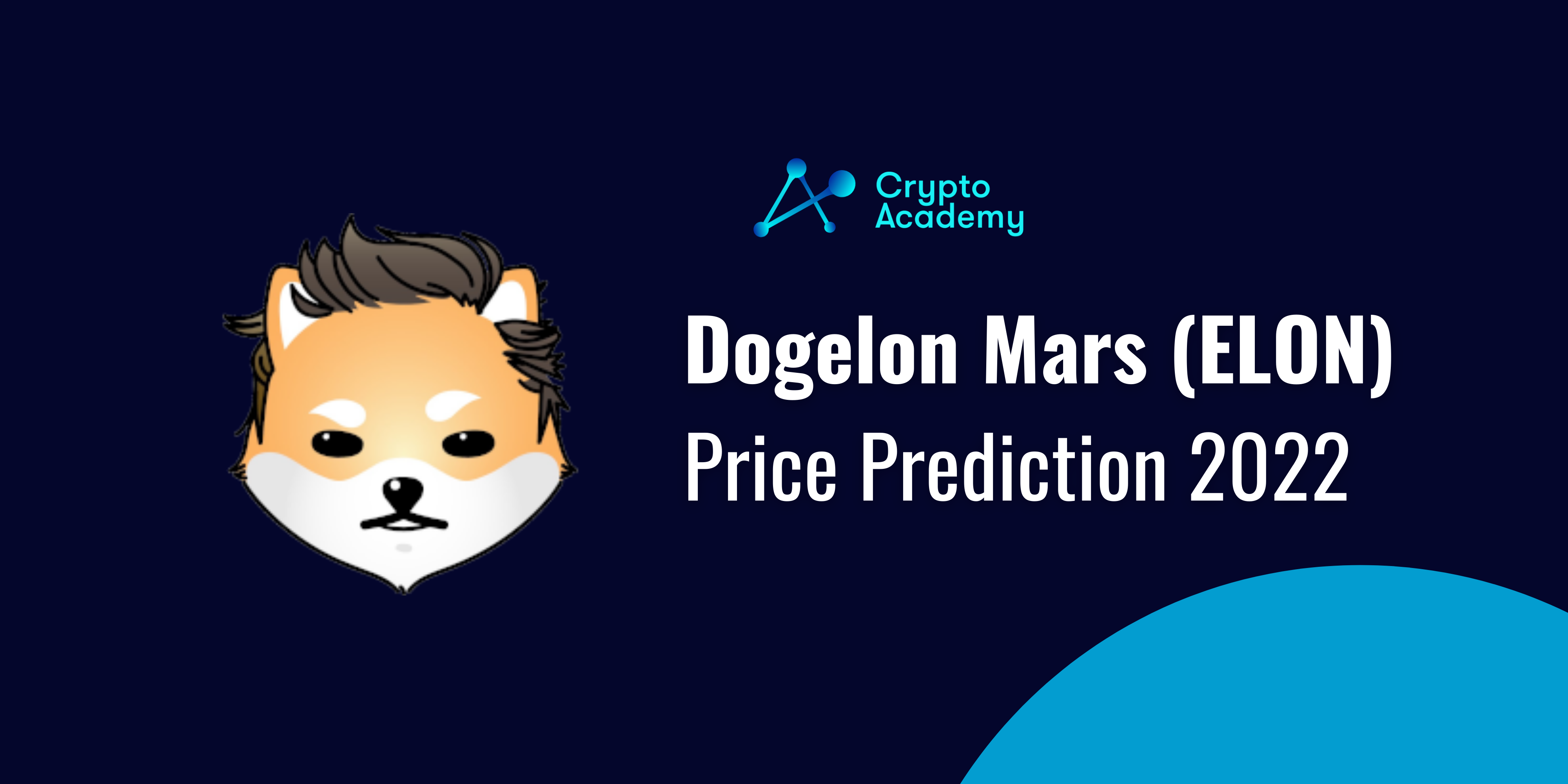 Dogelon Mars (ELON) Price Prediction 2022 and Beyond – Can ELON Eventually Hit $1?