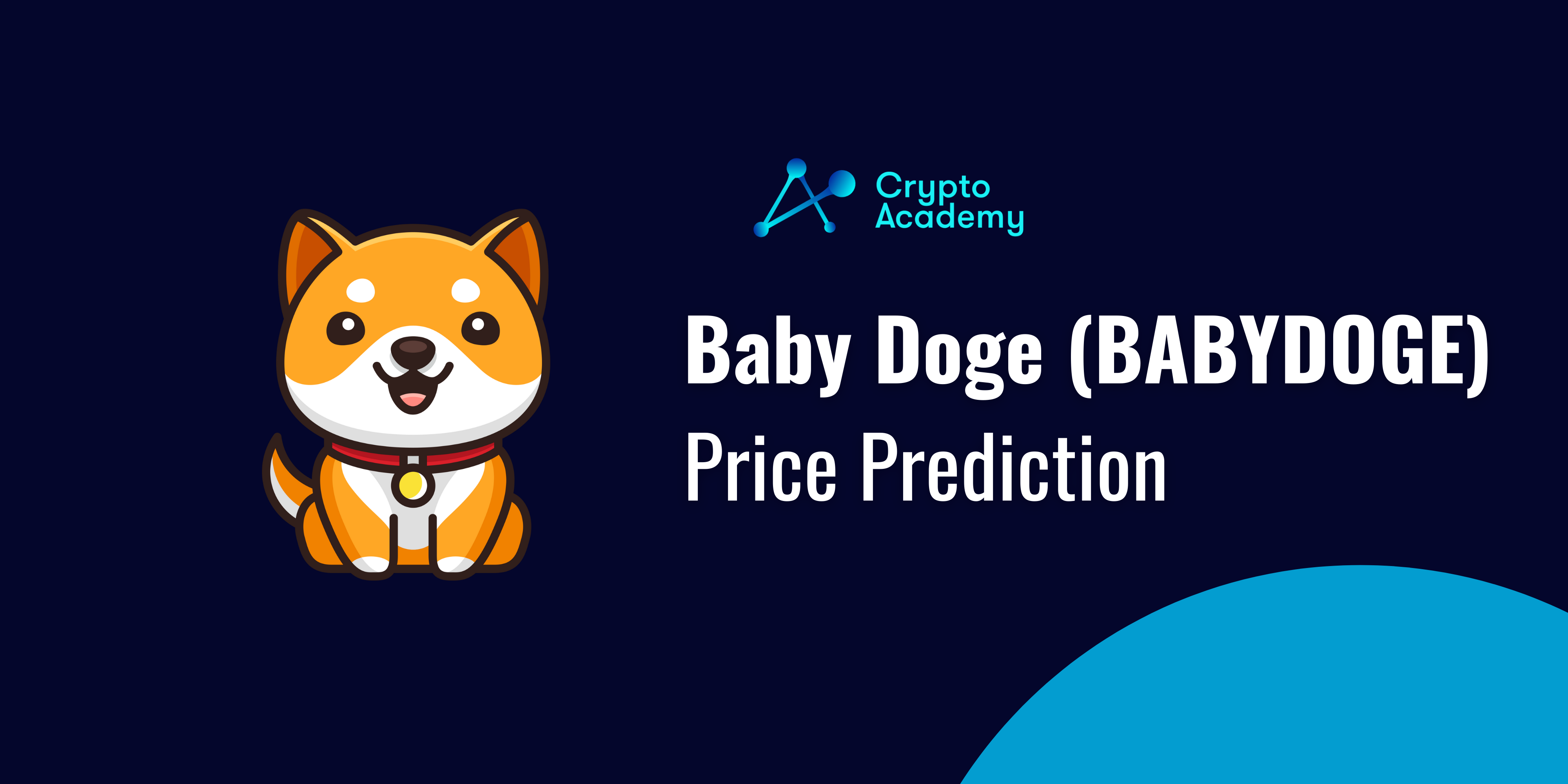 Baby Dogecoin Price Prediction 2022 and Beyond- Can BabyDoge Eventually Hit $1