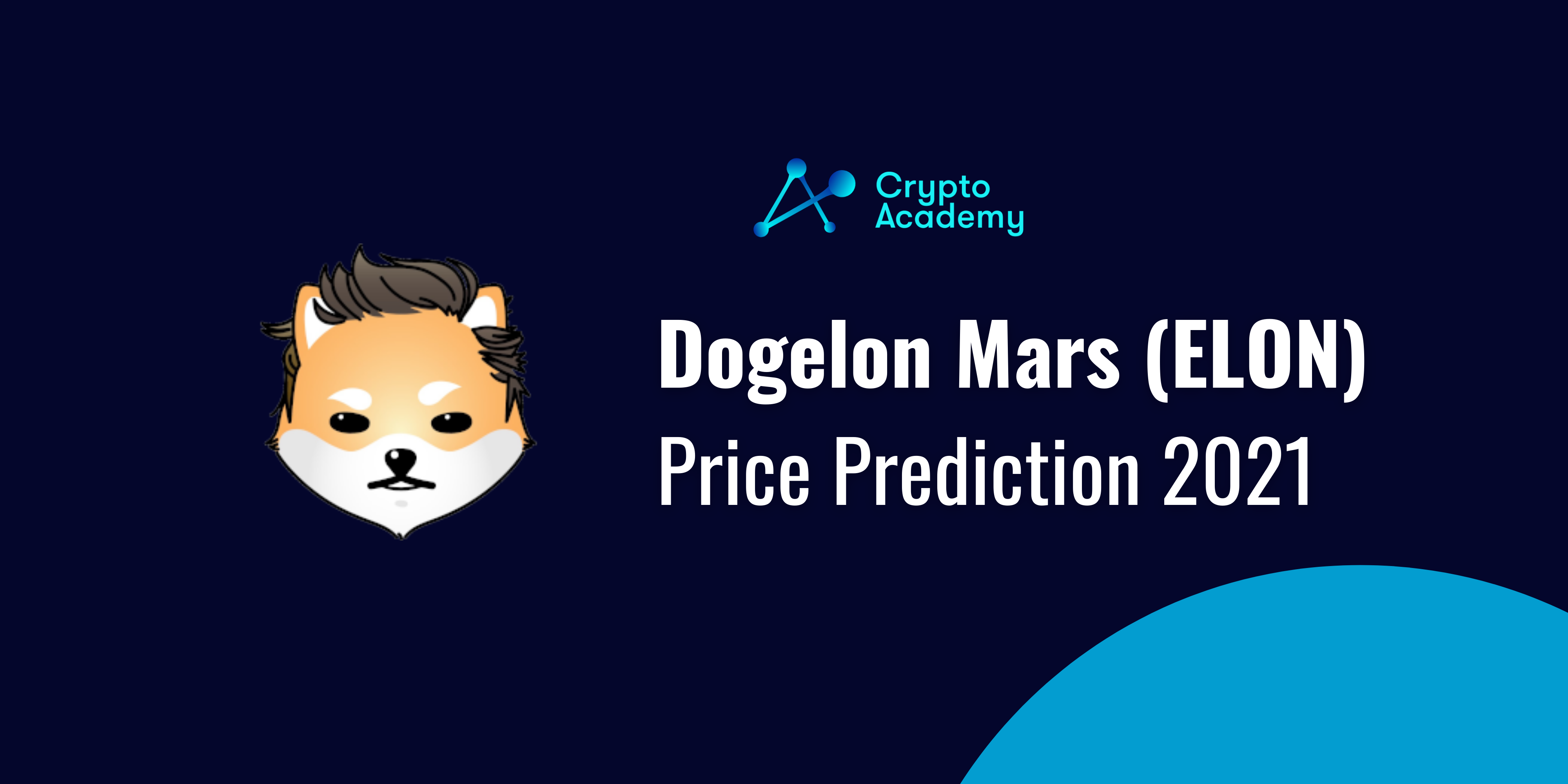 Dogelon Mars (ELON) Price Prediction 2021 - How High Can ELON Price Go by the End of 2021?