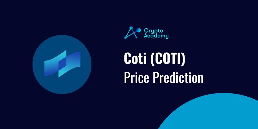 Coti Price Prediction 2022 and Beyond - Can COTI Eventually Hit $1?