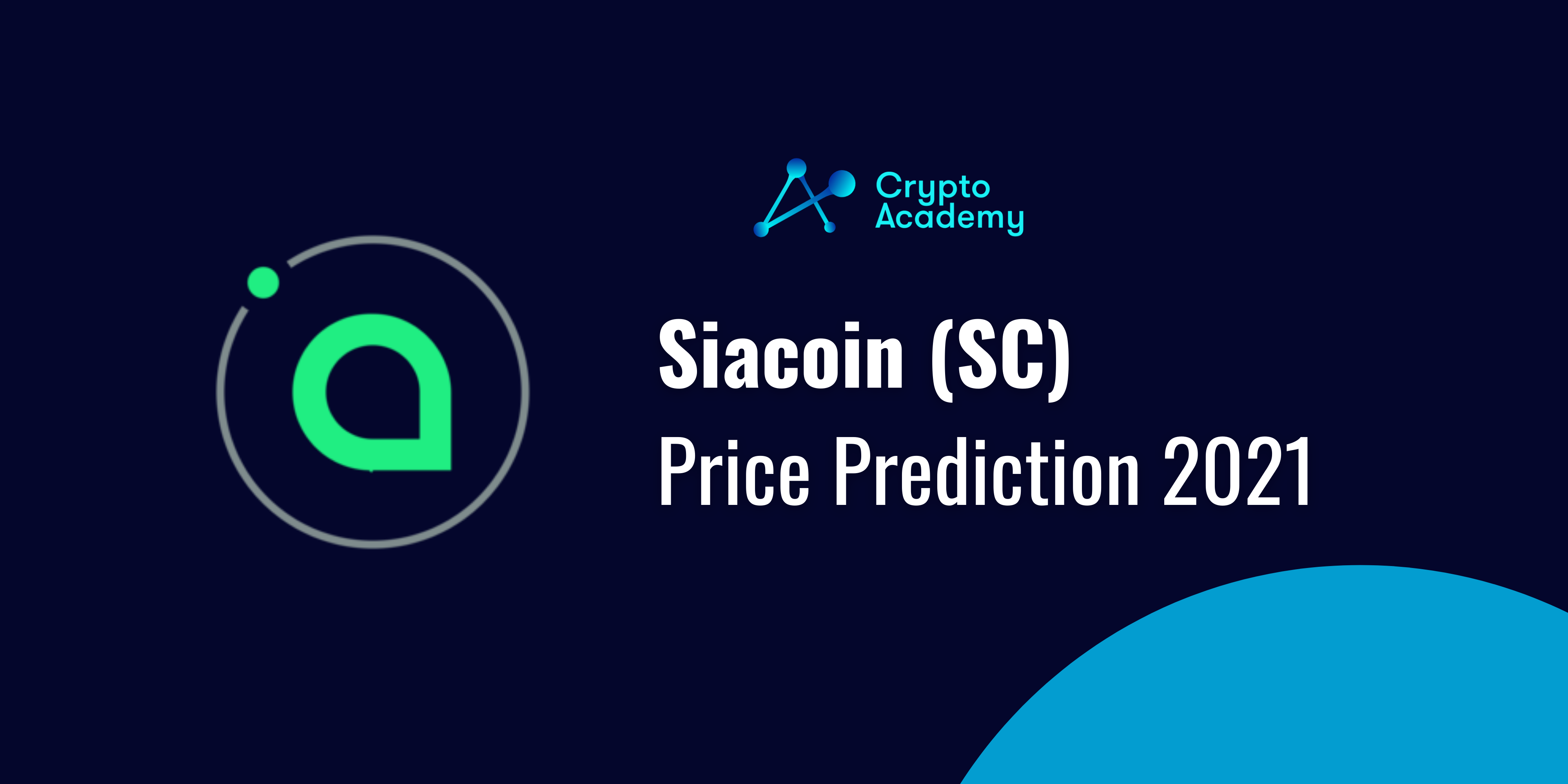 Siacoin (SC) Price Prediction 2021 and Beyond - Is SC a Good Investment?
