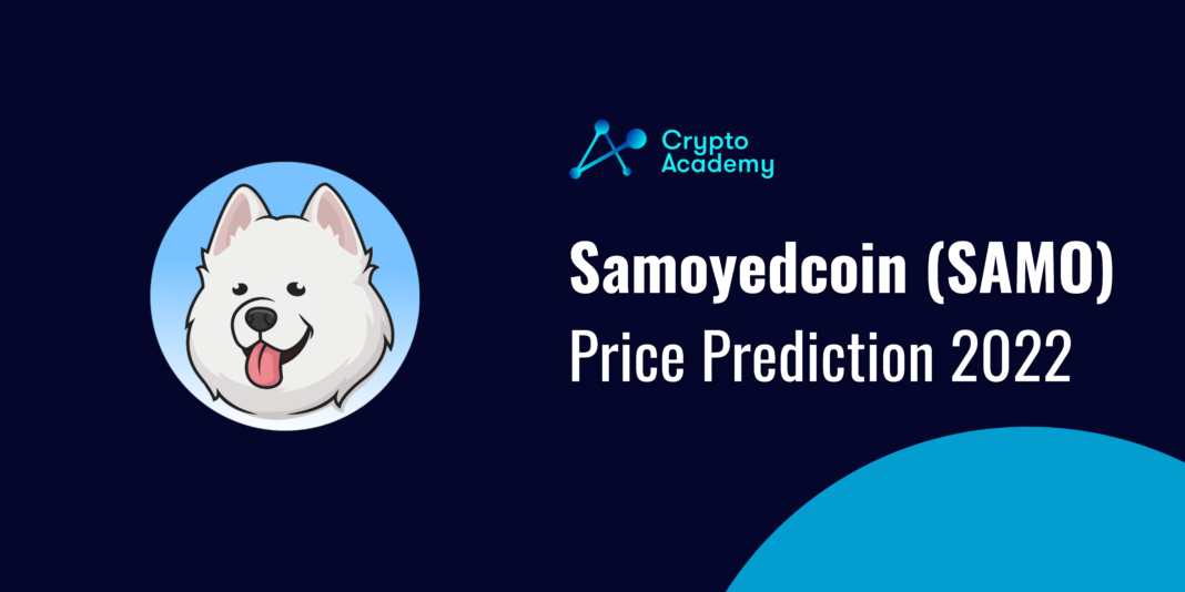 Samoyedcoin (SAMO) Price Prediction 2022 and Beyond - Can Farmer Doge Eventually Hit $5?