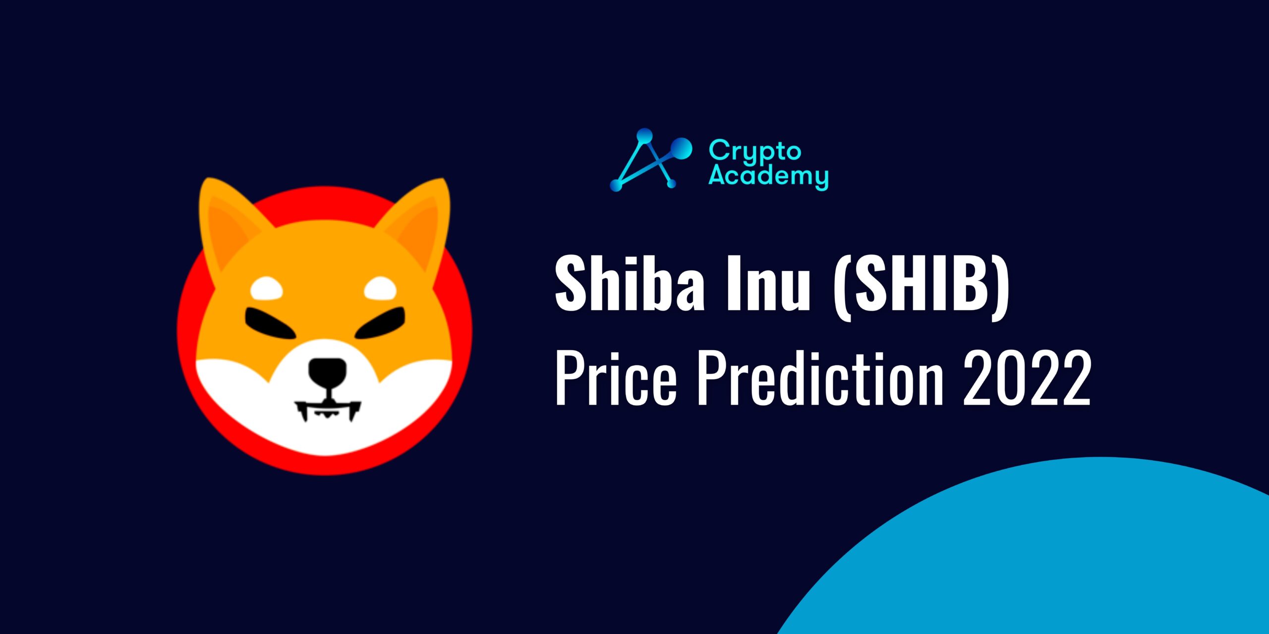 Shiba Inu (SHIB) Price Prediction 2022 and Beyond – Can SHIB Hit $1?