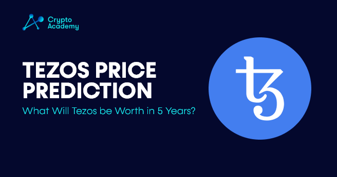 Tezos Price Prediction -  What Will Tezos be Worth in 5 Years?