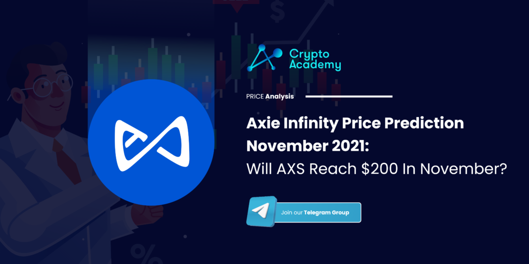 Axie Infinity Price Prediction November 2021: Will AXS Reach $200 in November?