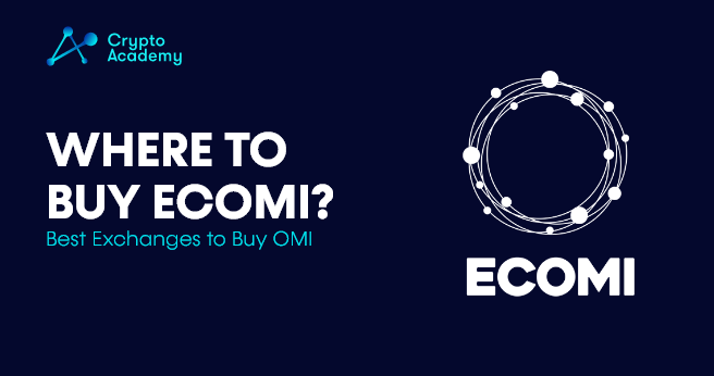 Where to Buy ECOMI - Best Exchanges to Buy OMI