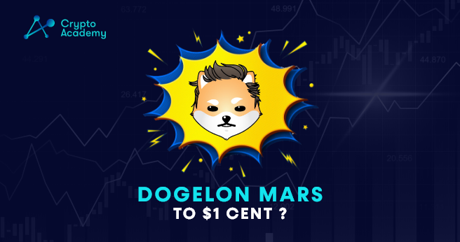 ELON Price Forecast – Will Dogelon Mars Reach $1 Cent?