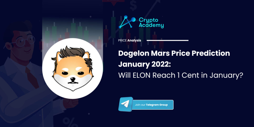 Dogelon Mars Price Prediction January 2022: Will ELON Reach 1 Cent in January?