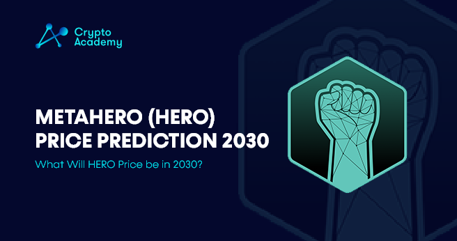 Metahero (HERO) Price Prediction 2030 - What Will HERO Price be in 2030?