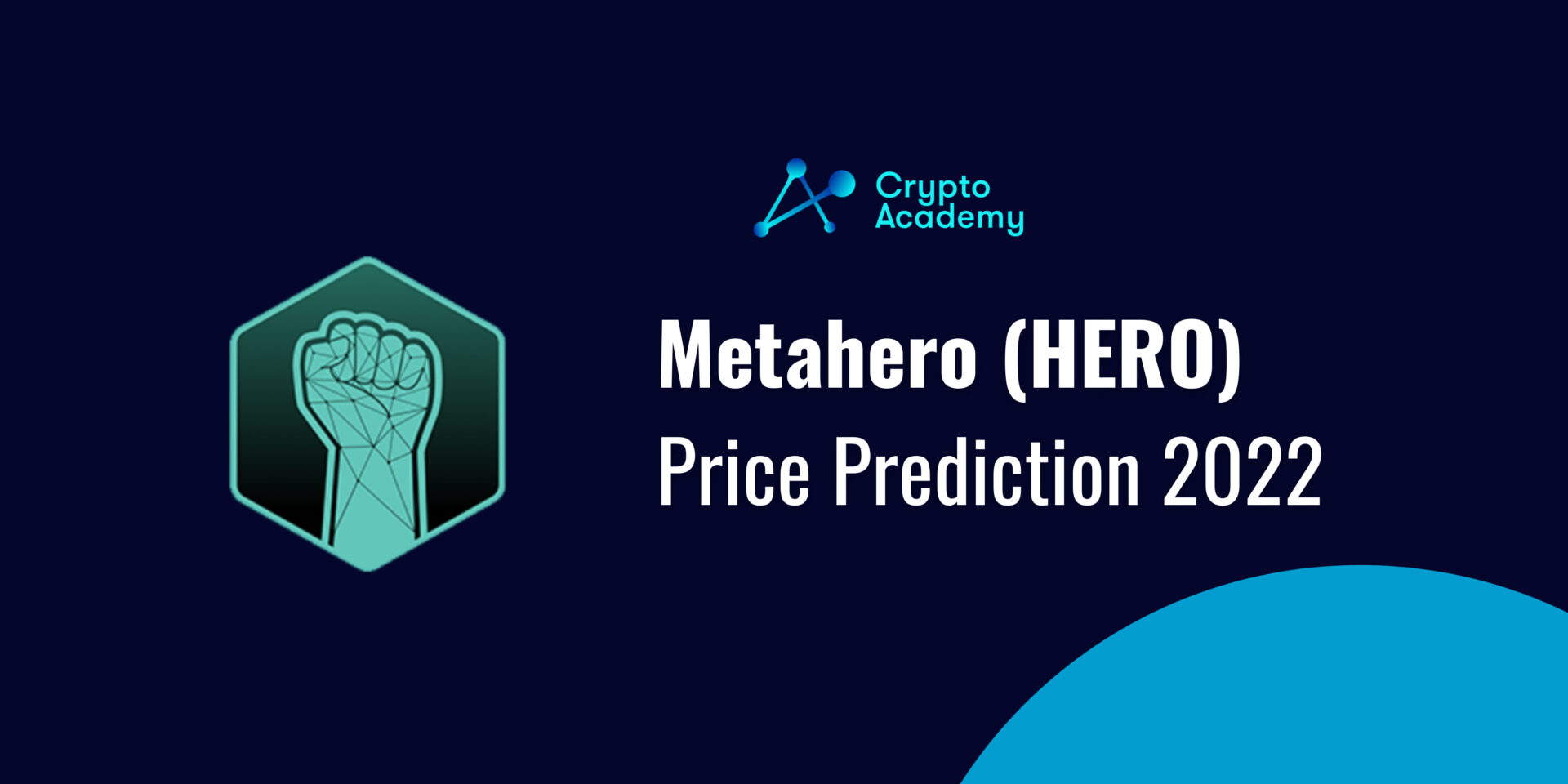 Metahero Price Prediction 2022 and Beyond - Can HERO Eventually Reach $1?