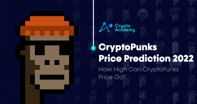 CryptoPunks Price Prediction 2022 - How High Can CryptoPunks Price Go?