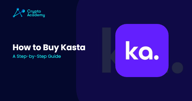 How to buy Kasta? - A Step-by-Step Guide