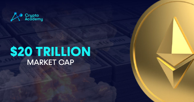 Ethereum's Market Capitalization Could Go to $20 Trillion by 2030, Potentially Sending Its Price to $180,000