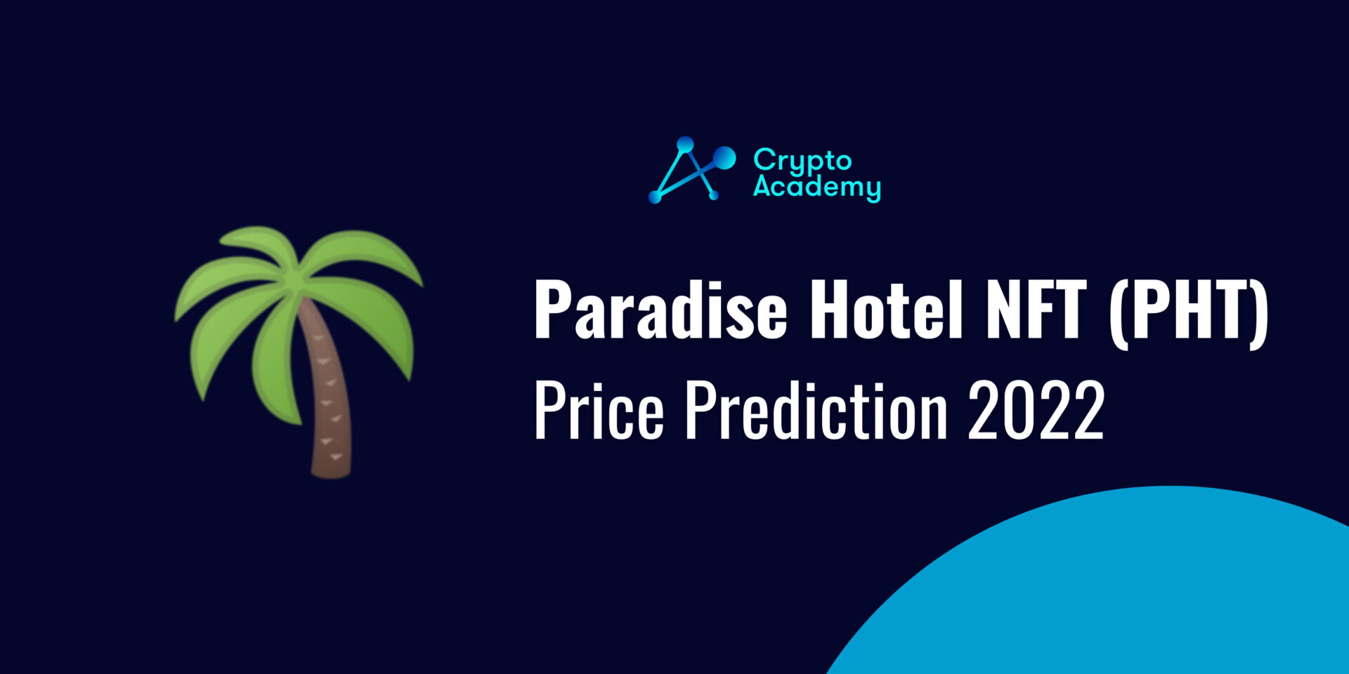 Paradise Hotel NFT Price Prediction 2022 and Beyond - Can PHT Reach $10?
