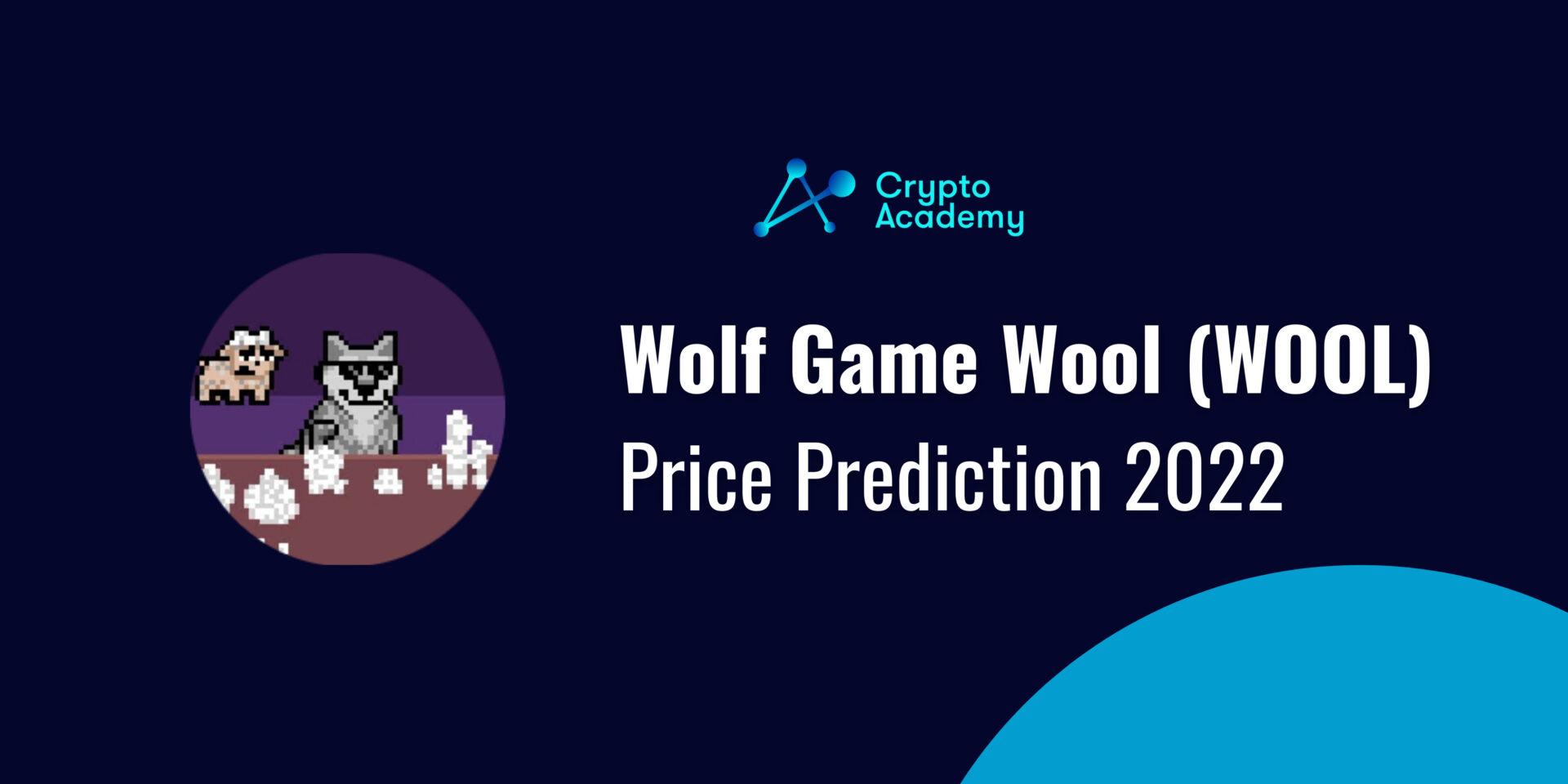 Wolf Game Wool Price Prediction 2022 and Beyond – Can WOOL Reach $1?
