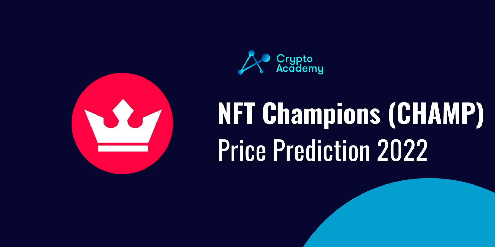 NFT Champions Price Prediction 2022 and Beyond - Will CHAMP Reach $10?
