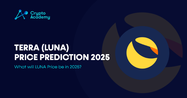 Terra (LUNA) Price Prediction 2025 - What will LUNA Price be in 2025?
