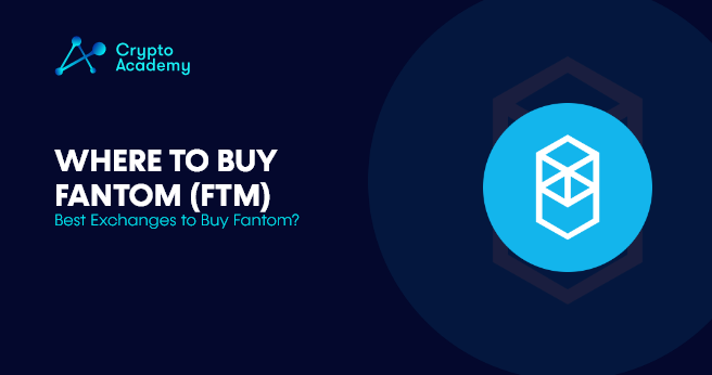 Where to Buy Fantom (FTM) - Best Exchanges to Buy Fantom?