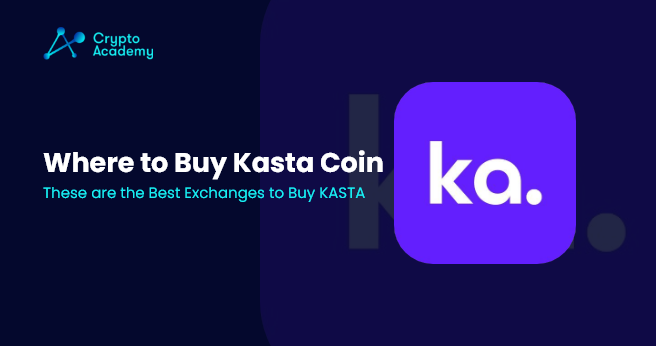 Where to Buy Kasta Coin - These are the Best Exchanges to Buy KASTA