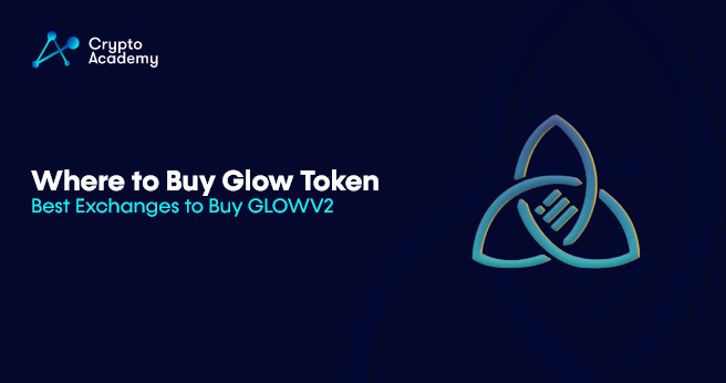 Where to Buy Glow Token - Best Exchanges to Buy GLOWV2