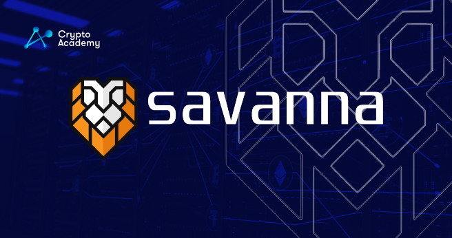 Savanna is the newest cryptocurrency project aiming to make a difference in Africa through leveraging blockchain technology.