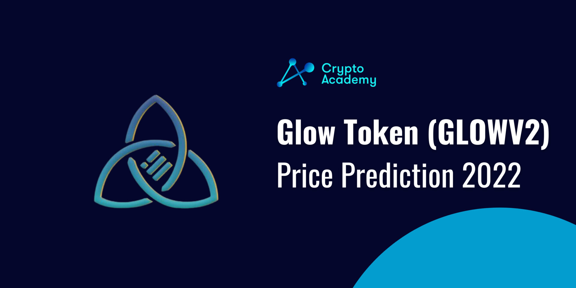 Glow Token Price Prediction 2022 and Beyond - Will GLOWV2 Potentially Reach $1?