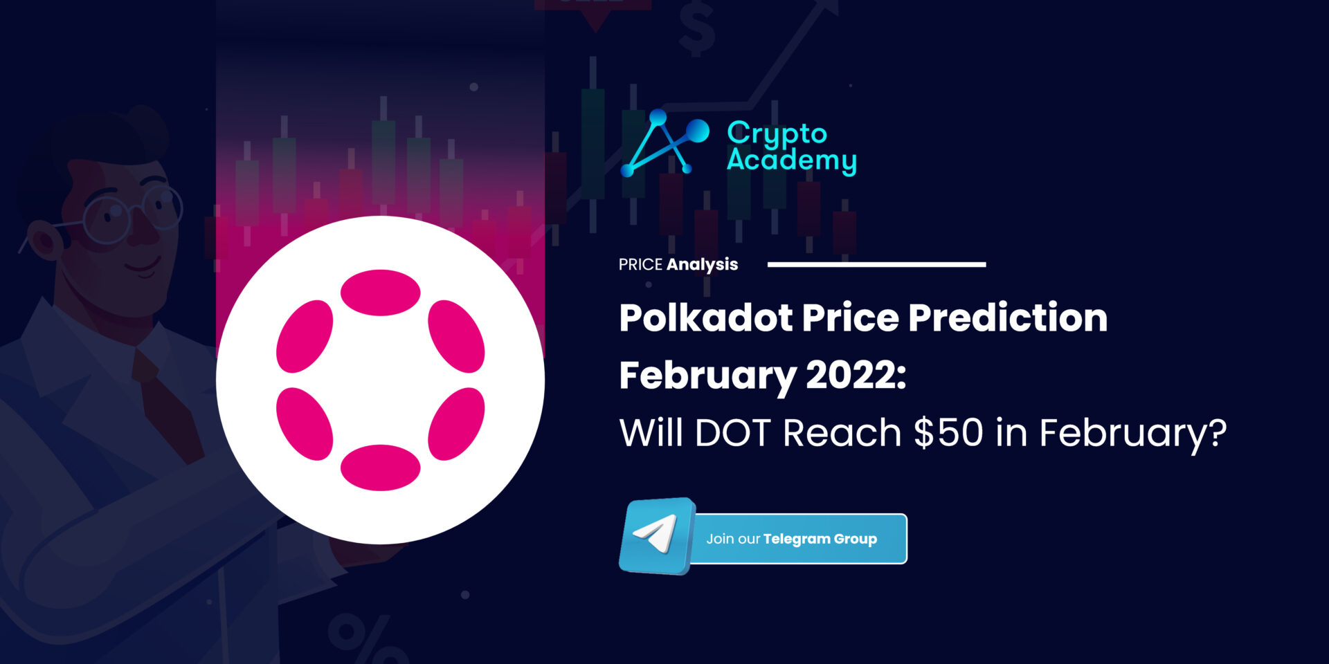 Polkadot Price Prediction February 2022: Will DOT Reach $50 in February?
