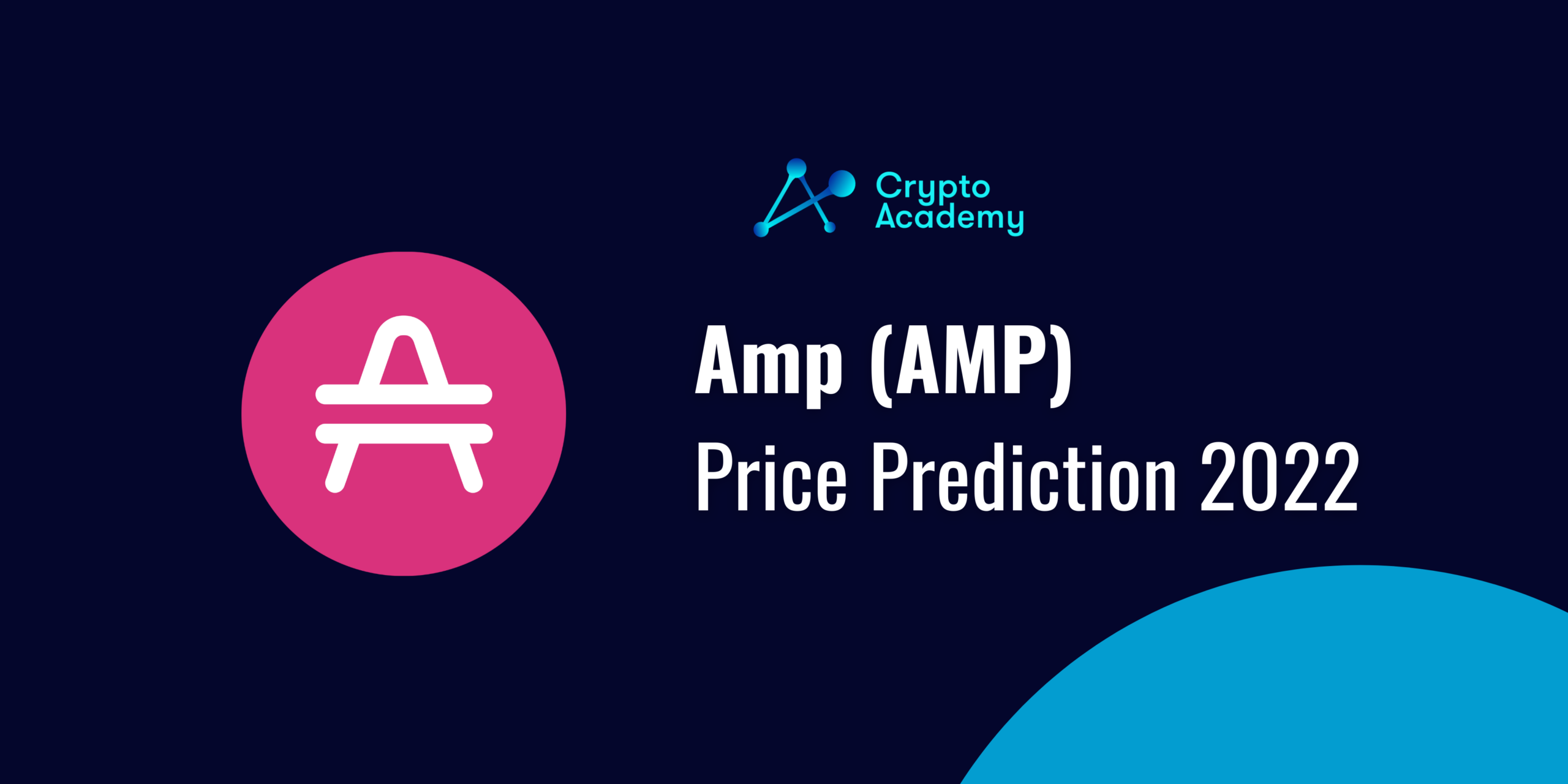 Amp Price Prediction 2022 and Beyond - Will AMP Ever Reach $1?