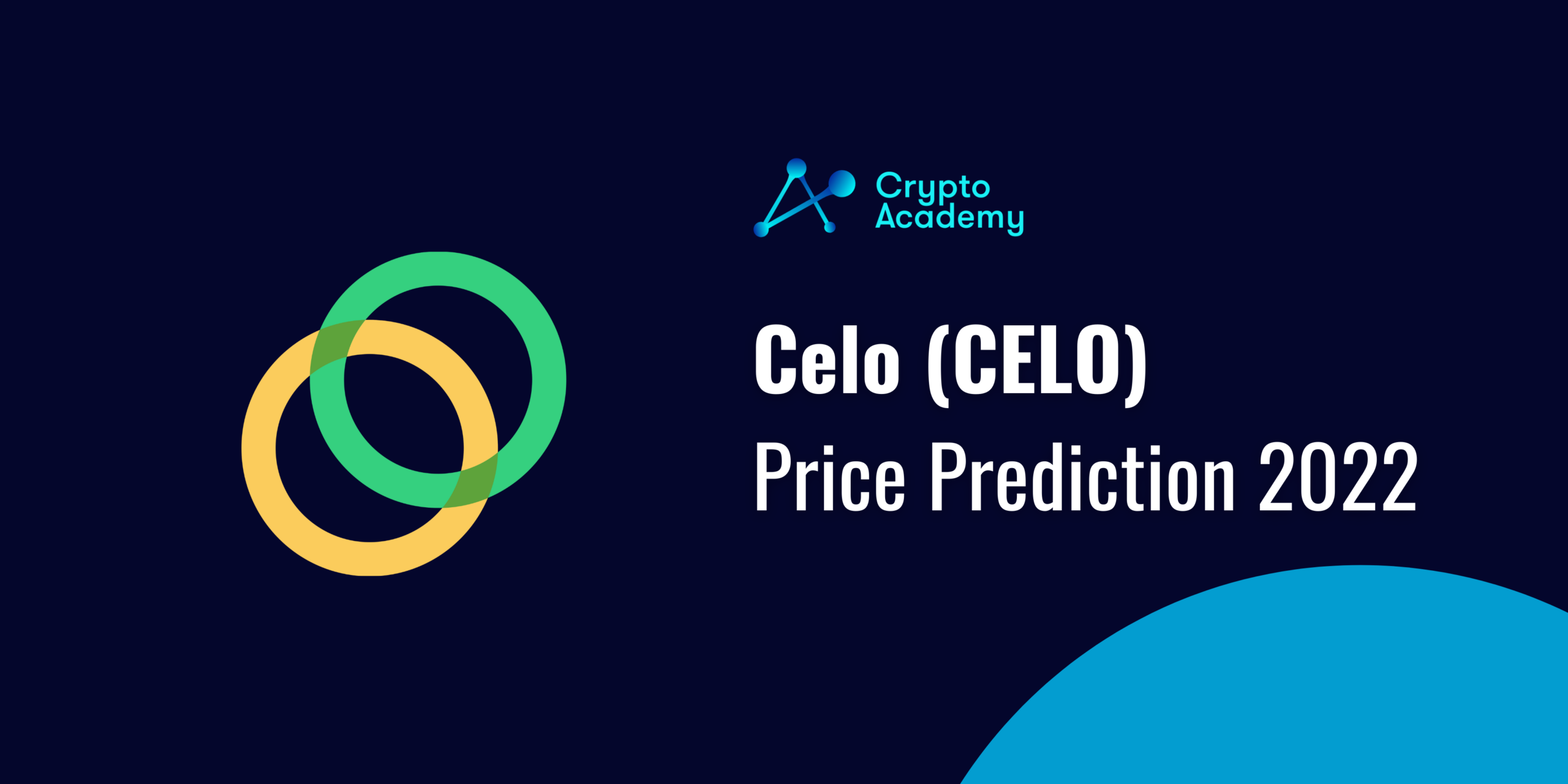 Celo Price Prediction 2022 and Beyond - Could CELO Reach $100?